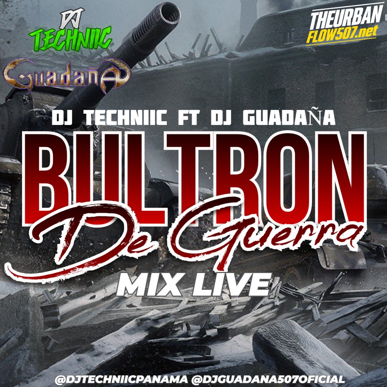 BULTRON DE GUERRA MIX LIVE - DJ TECHNIIC FT DJ GUADAÑA